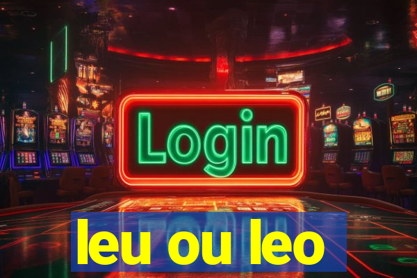 leu ou leo